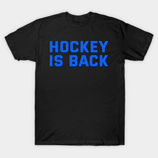 HOCKEY IS BACK T-Shirt